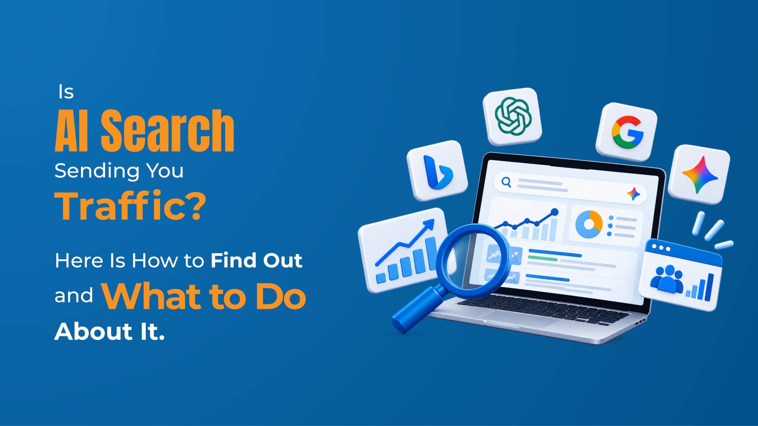 You are currently viewing Is AI Search Sending You Traffic? Here Is How to Find Out and What to Do About It